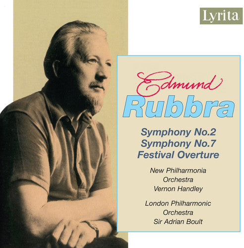Rubbra: Festival Overture & Symphonies Nos. 2 & 7