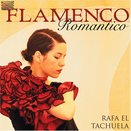 Rafa El Tachliela: Flamenco Romantico