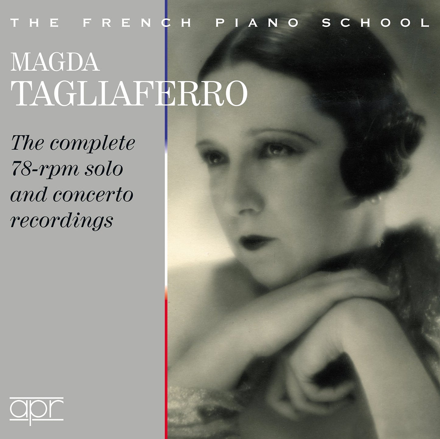 Magda Tagliaferro - The complete 78-rpm solo and concerto re