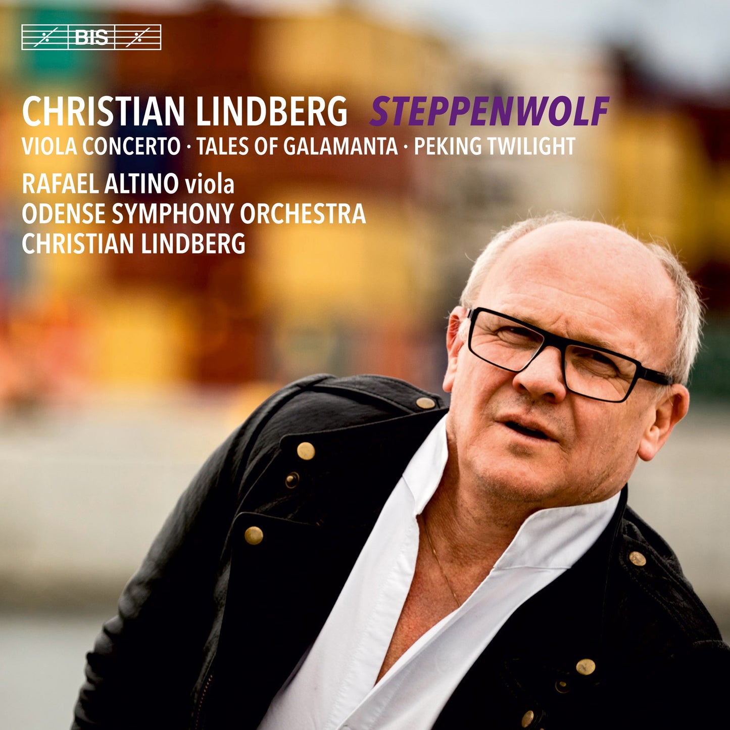 C. Lindberg: Steppenwolf, Tales of Galamanta & Peking Twilig