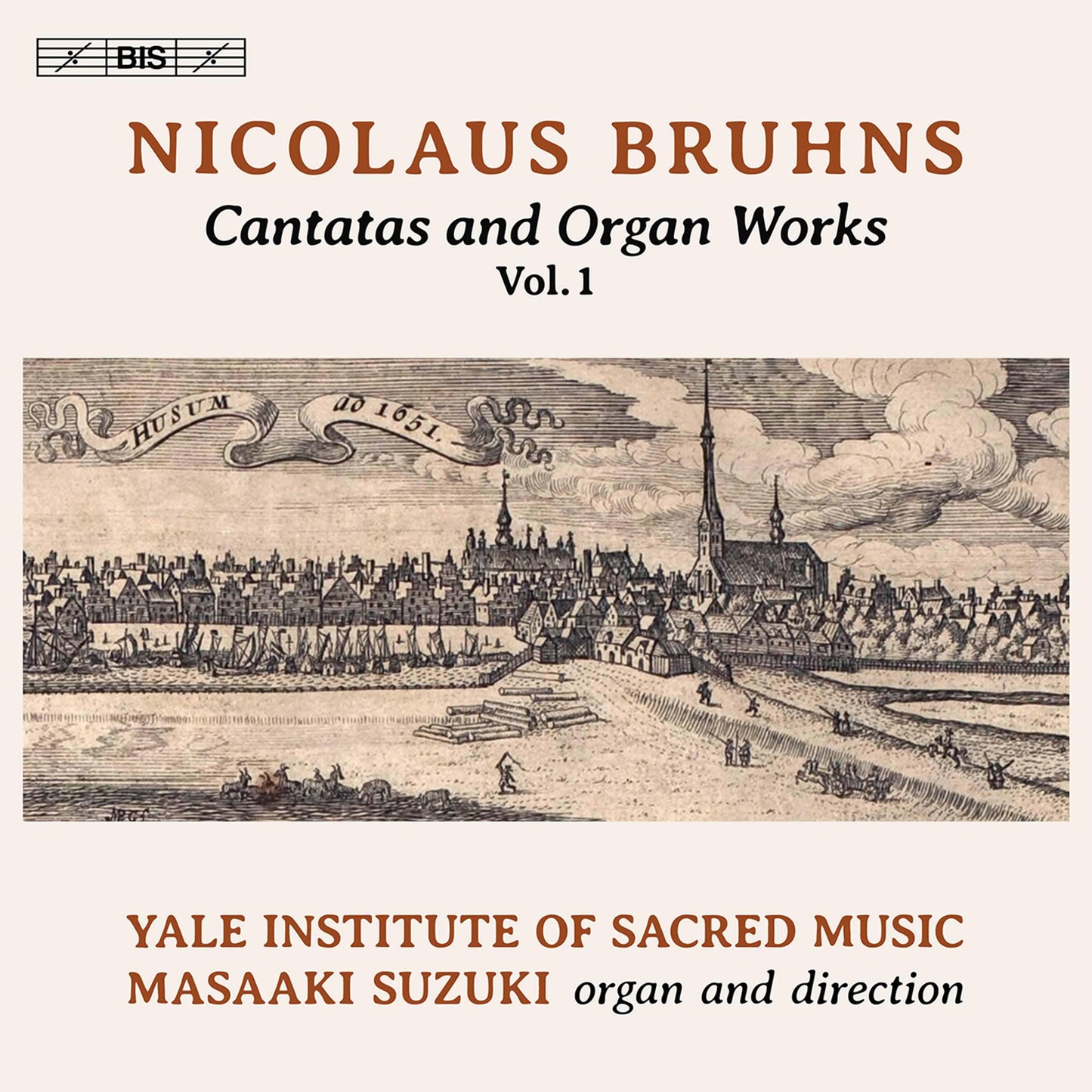 Bruhns: Cantatas And Organ Works, Vol.1  Yale Institute Of Sacred Music, Masaaki Suzuki