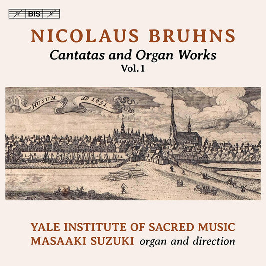 Bruhns: Cantatas And Organ Works, Vol.1  Yale Institute Of Sacred Music, Masaaki Suzuki