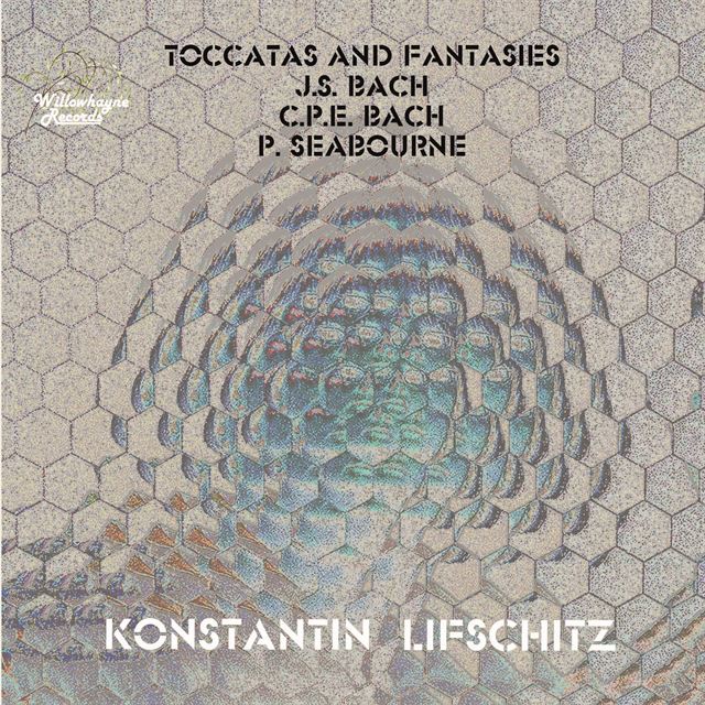 Bach & Seabourne: Toccatas & Fantasies