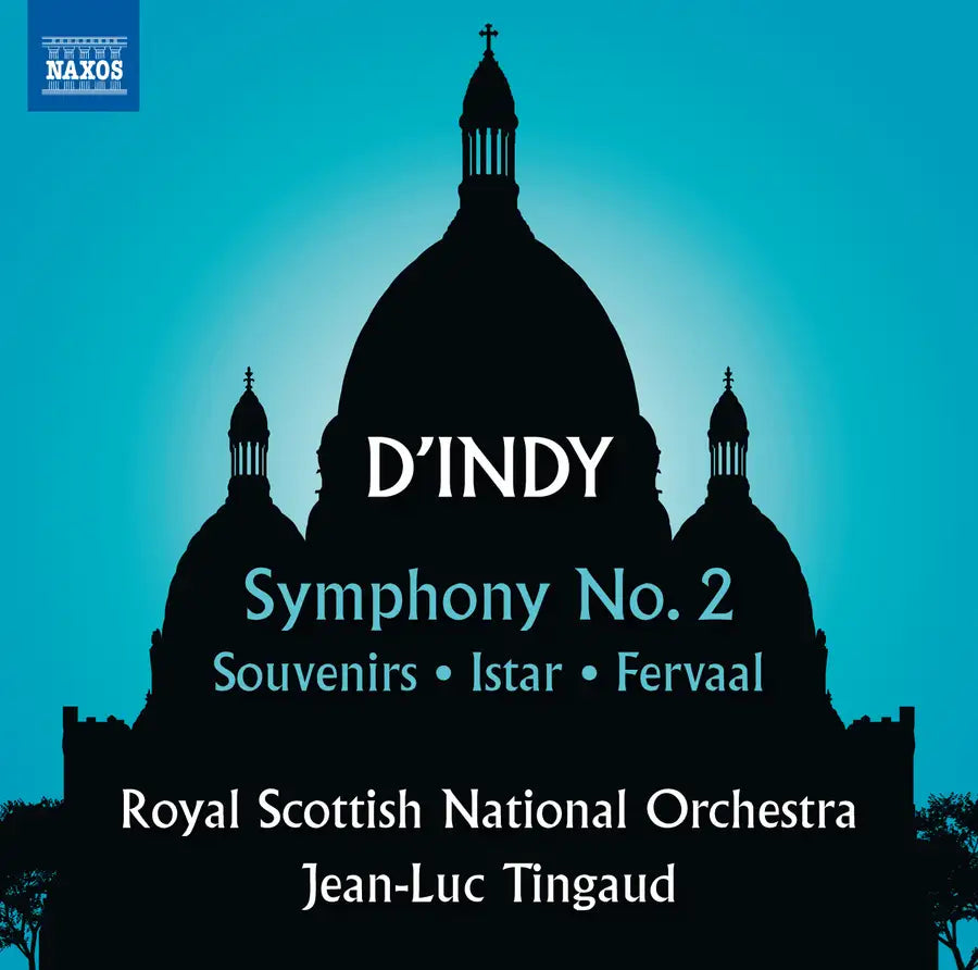 D'Indy: Symphony No. 2, Souvenirs, Istar & Fervaal / Royal Scottish National Orchestra