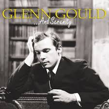 ...And Serenity / Glenn Gould
