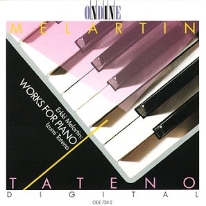 MELARTIN: PIANO WORKS  TATENO