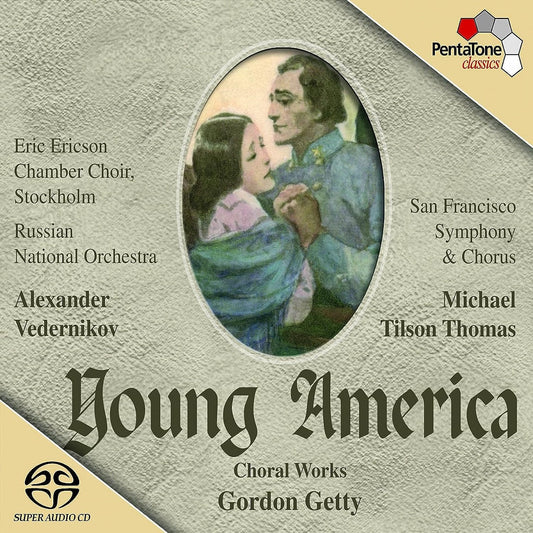 Young American - Choral Works by Gordon Getty / Tilson Thomas, San Francisco Symphony Orchestra