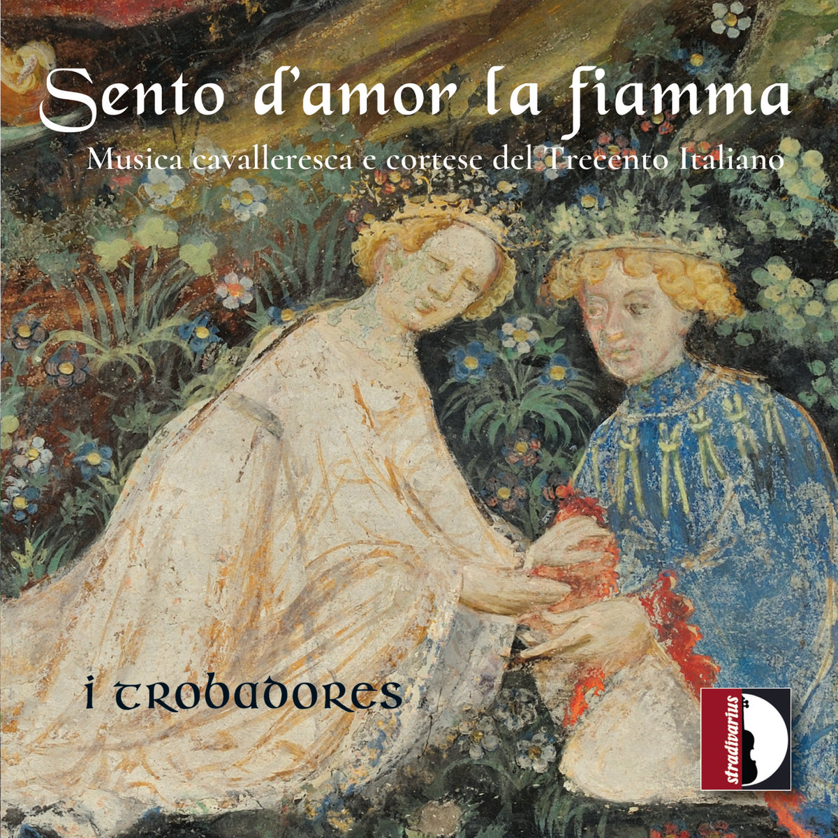 Sento d'amor la fiamma - Musica cavalleresca e cortese del T